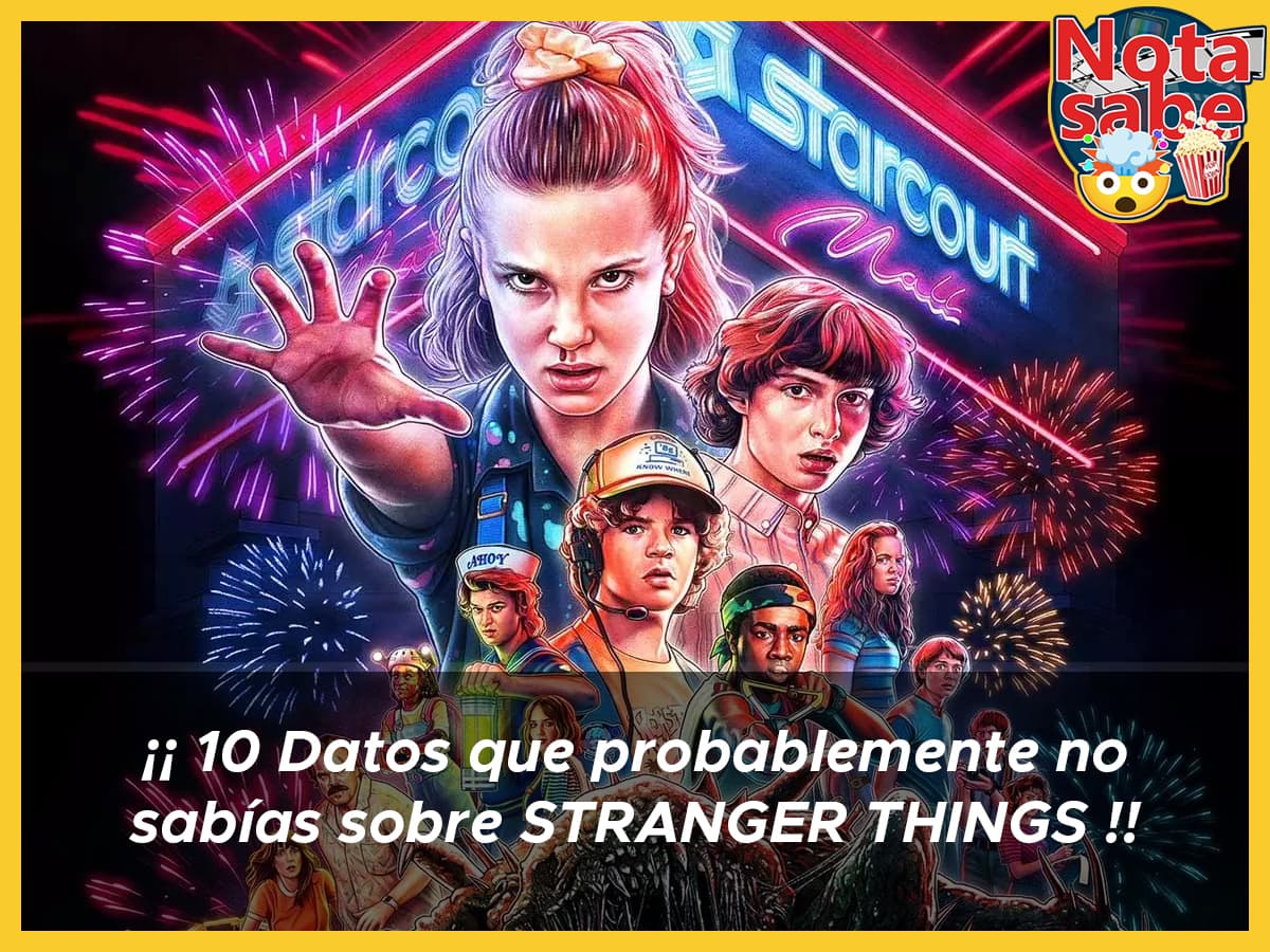 10 Datos que probablemente no sabías sobre Stranger Things