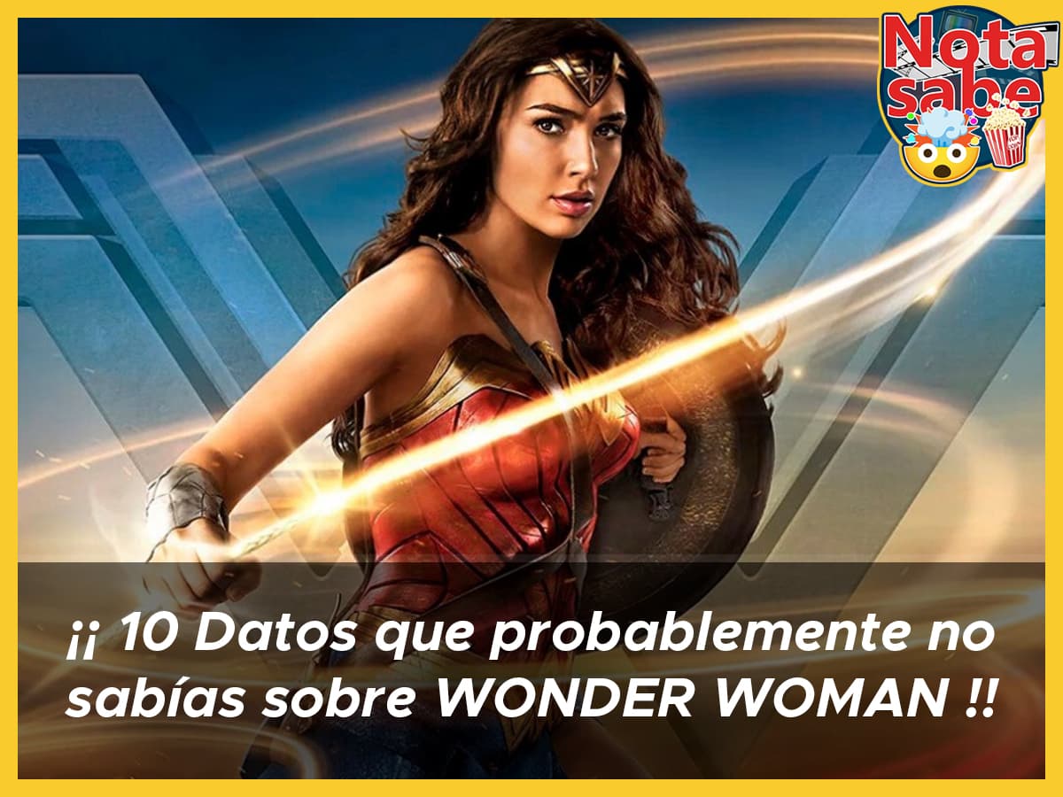 10 Datos que probablemente no sabías sobre Wonder Woman